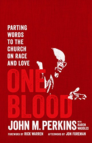 One Blood: Parting Words to the Church on Race and Love