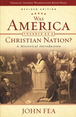 Was America Founded as a Christian Nation? Revised Edition: A Historical Introduction 