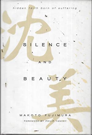 Silence and Beauty: Hidden Faith Born of Suffering