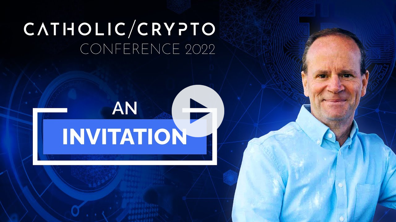 Invitation to the Catholic/Crypto Conference - Matt Pinto