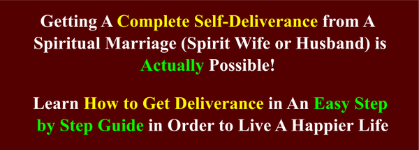 Complete deliverance from spiritual marriage