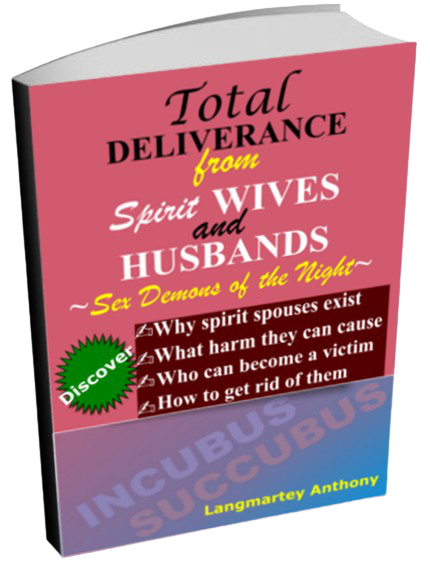 Total Deliverance from Spirit Wives and Husbands 