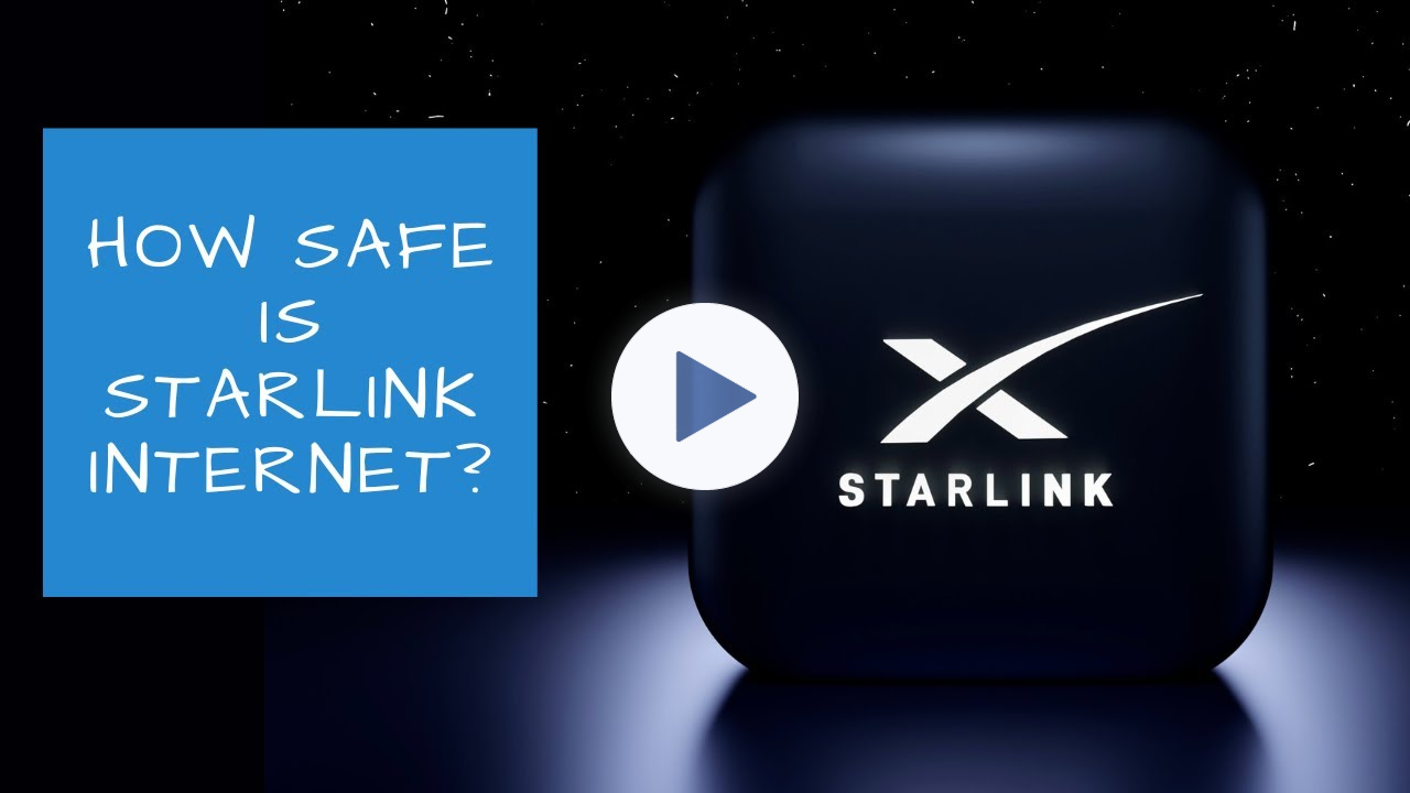 How Safe Is Starlink Internet?