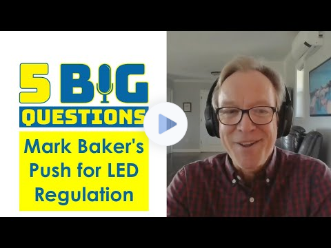 Mark Baker's Push for LED Lighting Regulation