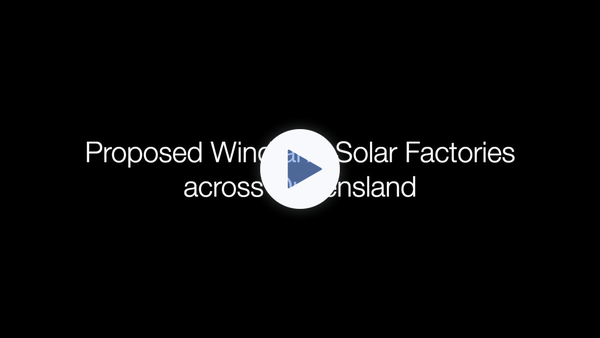 Proposed Wind and Solar Factories planned across Queensland.