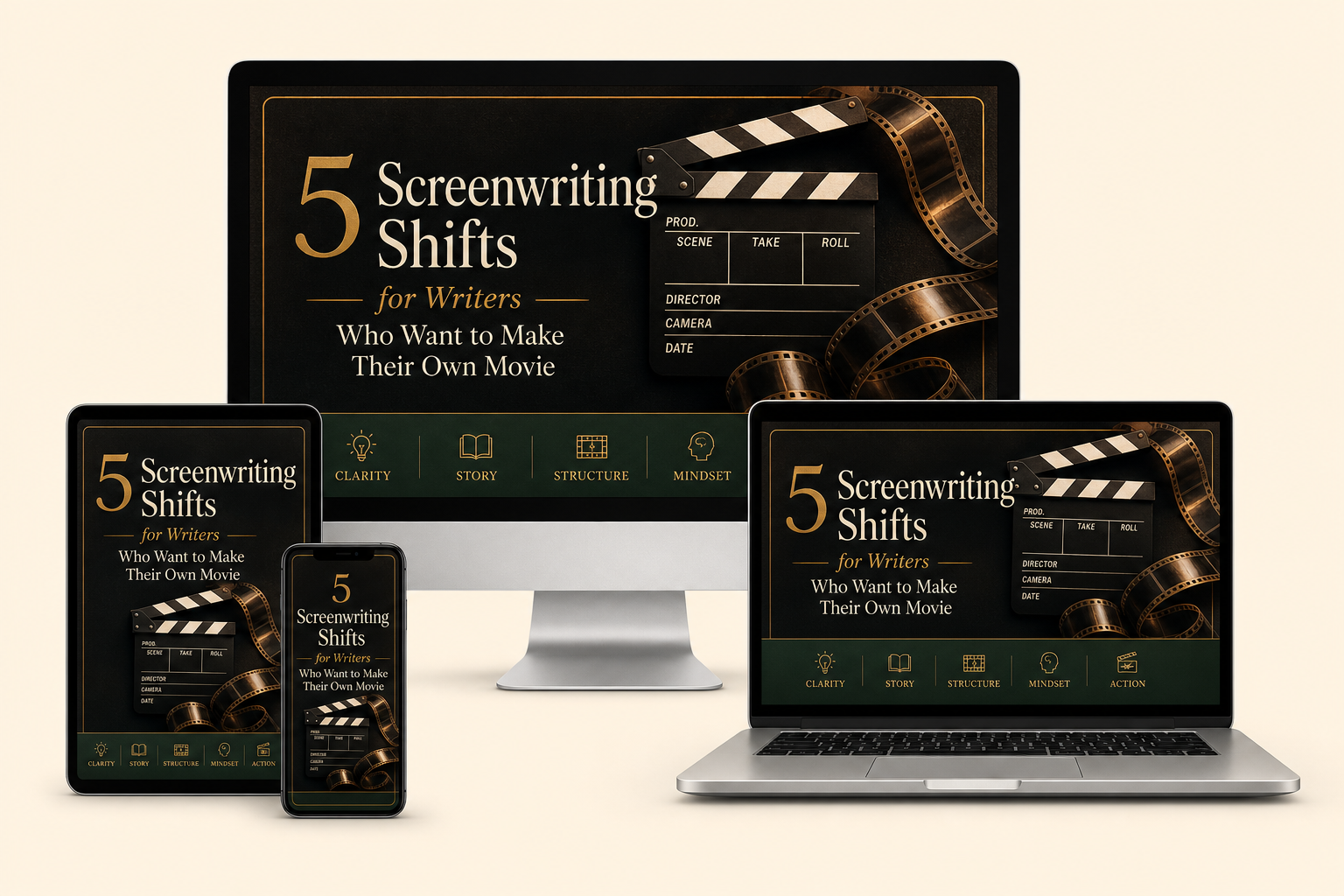 5 Screenwriting Shifts for Writers Who Want to Make Their Own Movie — guided video walkthrough shown on desktop, laptop, tablet and phone