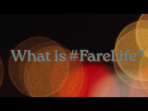 What Is #FareLife