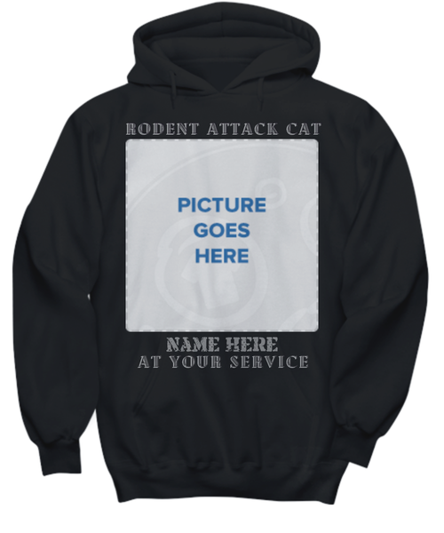 Funny Felines:Your Rodent Attack Cat - At Your Service - Personalize with Your Cat's Picture & Name All Shirts/Hoodies Dark Colors