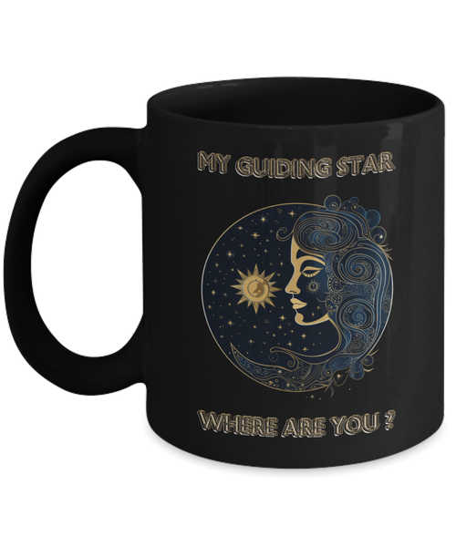 My Guiding Star - Where Are You ? - Black Mug