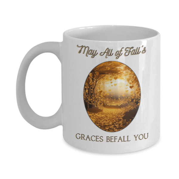 May All of Fall's Graces Befall You - White Mug