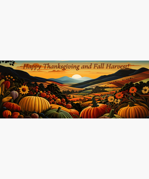 Happy Thanksgiving and Fall Harvest - Beautiful Valley with Plentiful Bounty