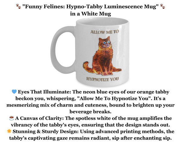 Allow Me To Hypnotize You Orange Tabby Cat Neon Blue Eyes White Mug