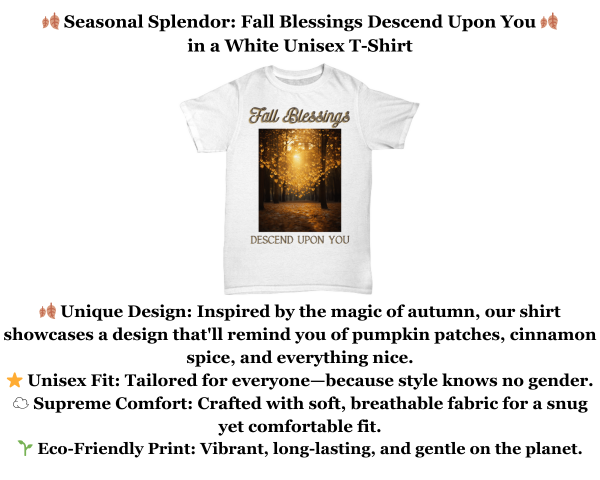 Fall Blessings Descend Upon You White Unisex T-Shirt