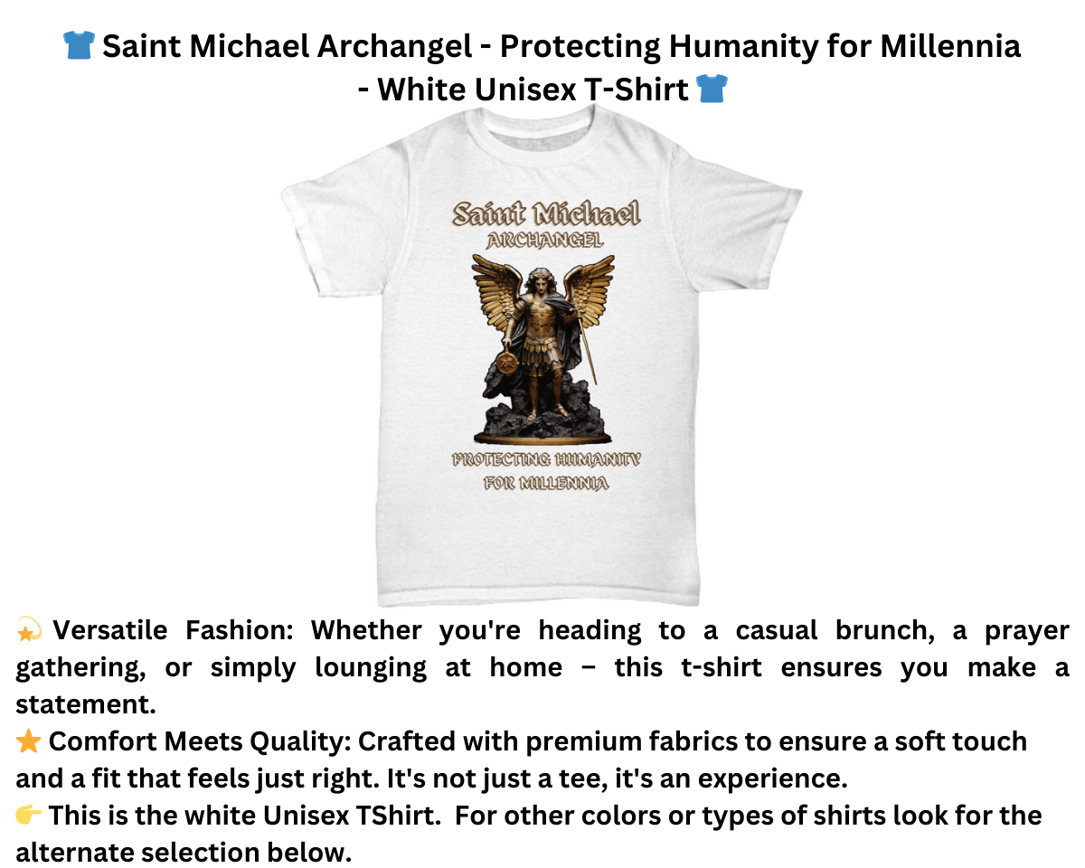 Saint Michael Archangel Protecting Humanity for Millennia White Unisex T-Shirt