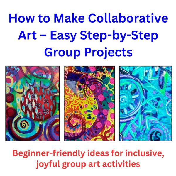 🖌How to Make Collaborative Art – Easy Step-by-Step Group Projects