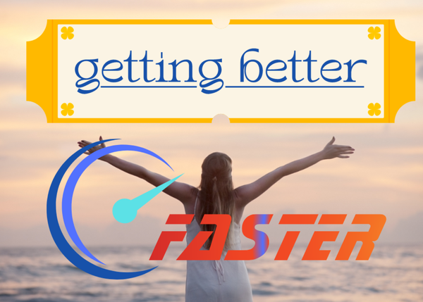 image depicts a woman with her hands wide open and a message with says: getting better, faster
