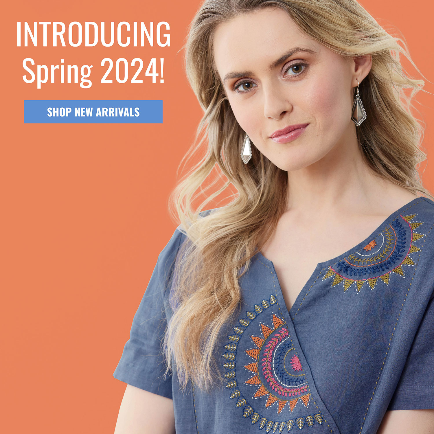 INTRODUCING Spring 2024! SHOP NEW ARRIVALS
