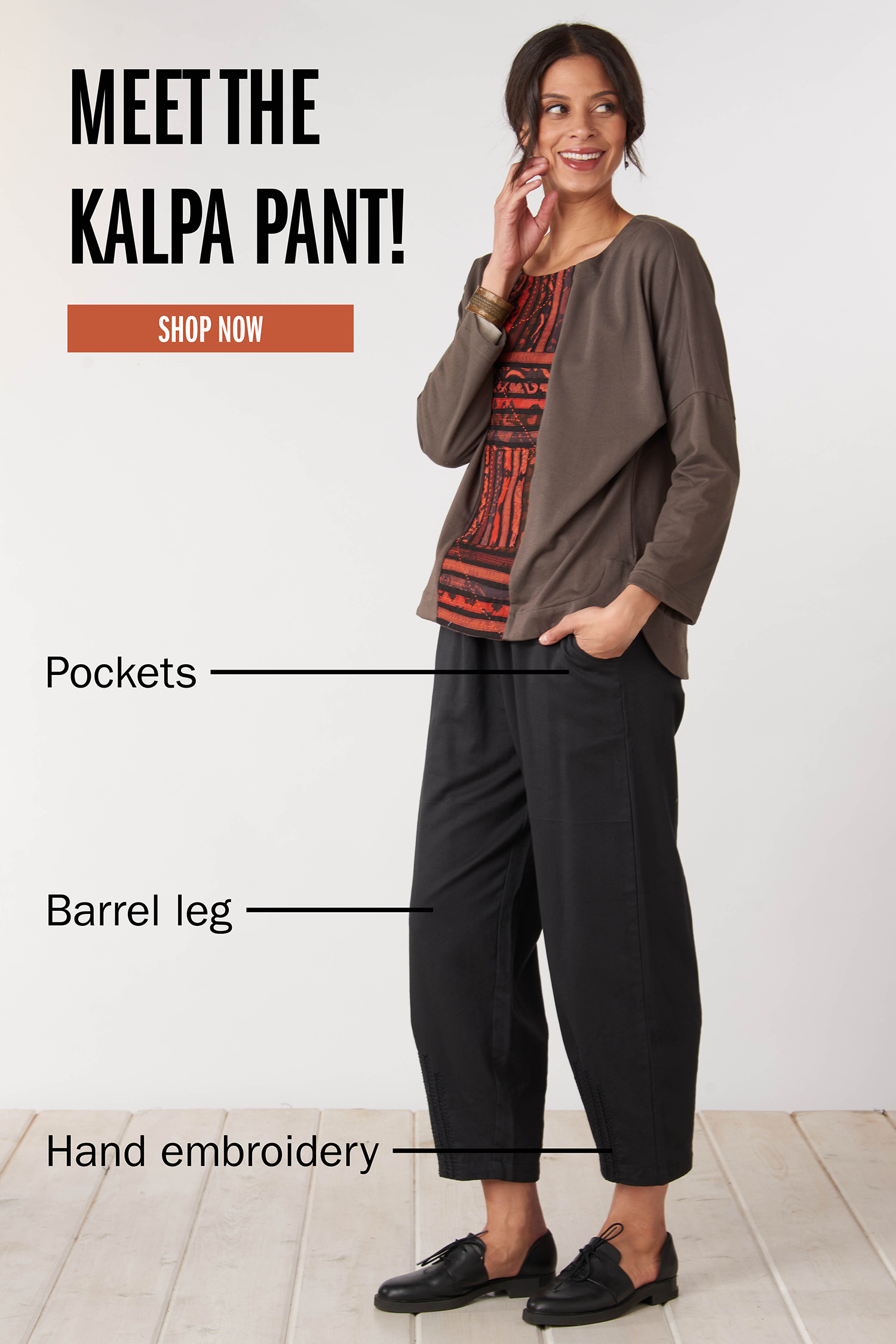 MEET THE KALPA PANT SHOP NOW Pockets Barrel leg Hand embroidery