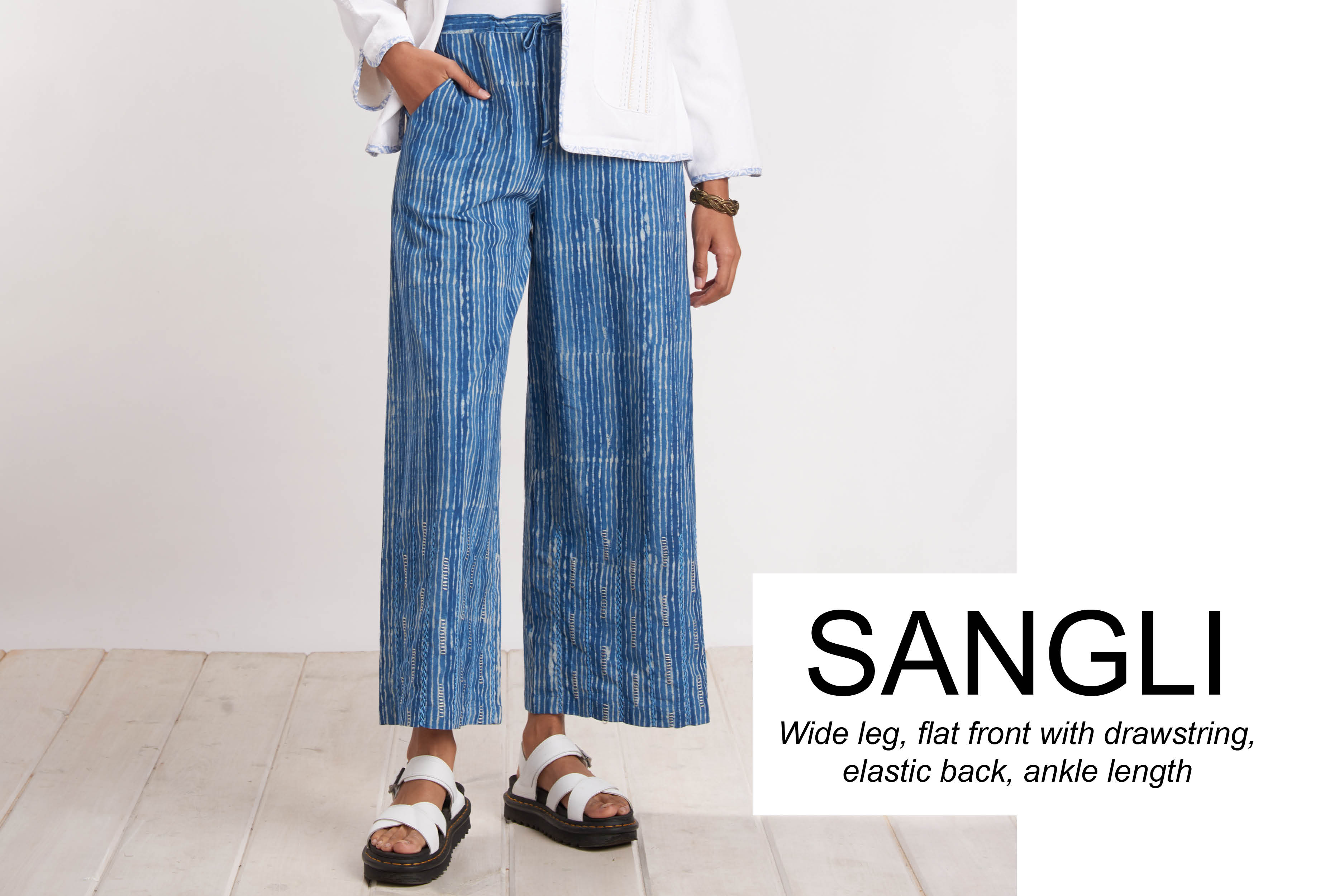 SANGLI. Wide leg, flat front with drawstring, elastic back, ankle length