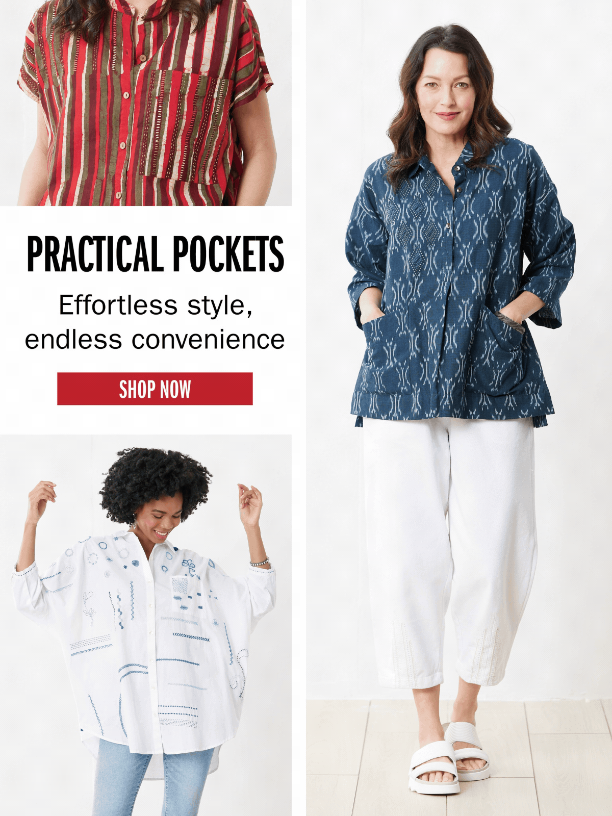 PRACTICAL POCKETS Effortless style, endless convenience SHOP NOW