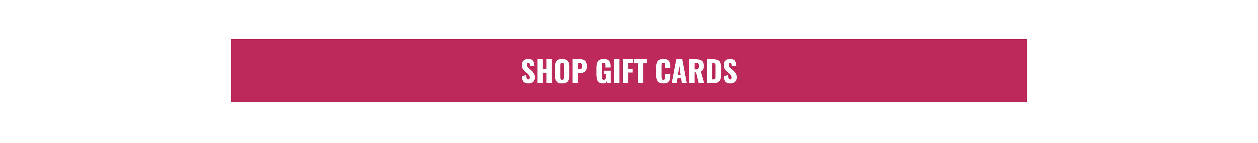 SHOP GIFT CARDS
