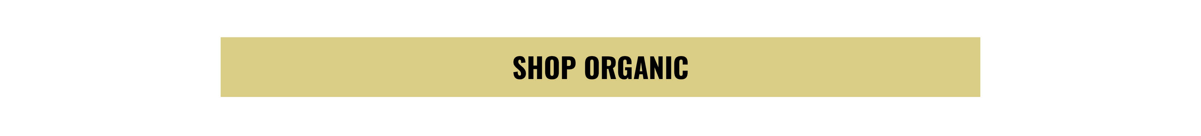 SHOP ORGANIC