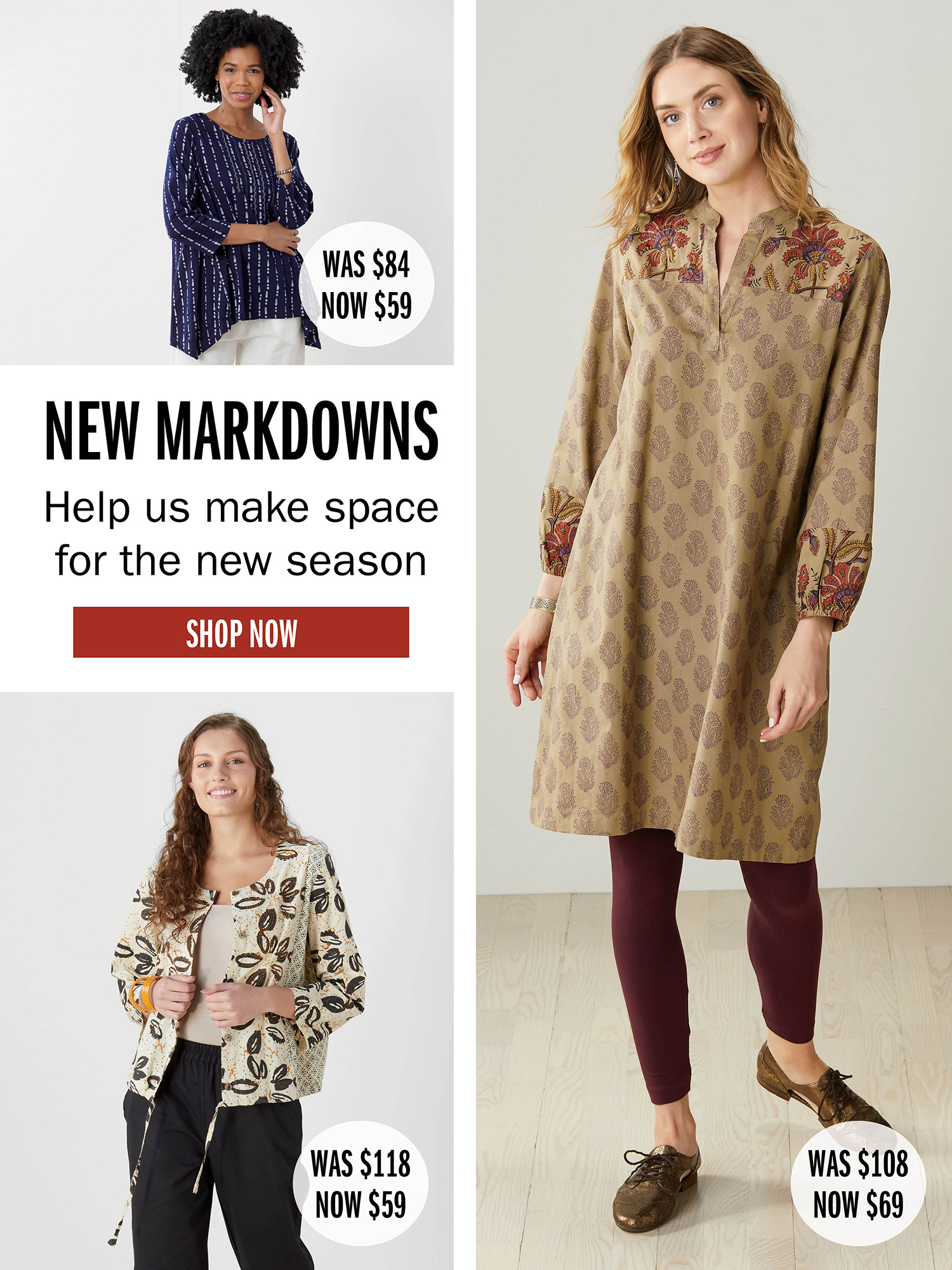 NEW MARKDOWNS Help us make space for the new season SHOP NOW