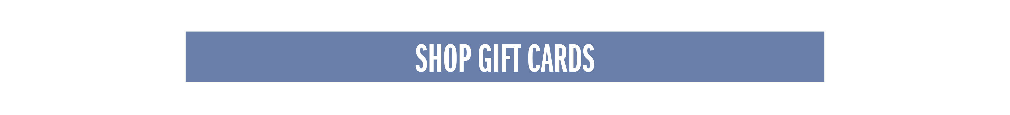 SHOP GIFT CARDS