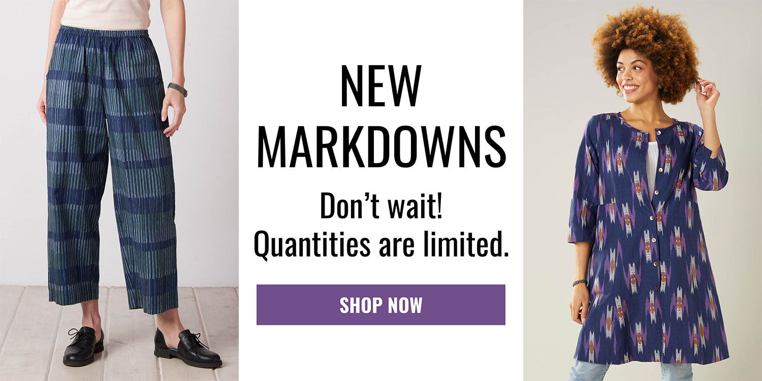 NEW MARKDOWNS Don't wait! Quantities are limited SHOP NOW
