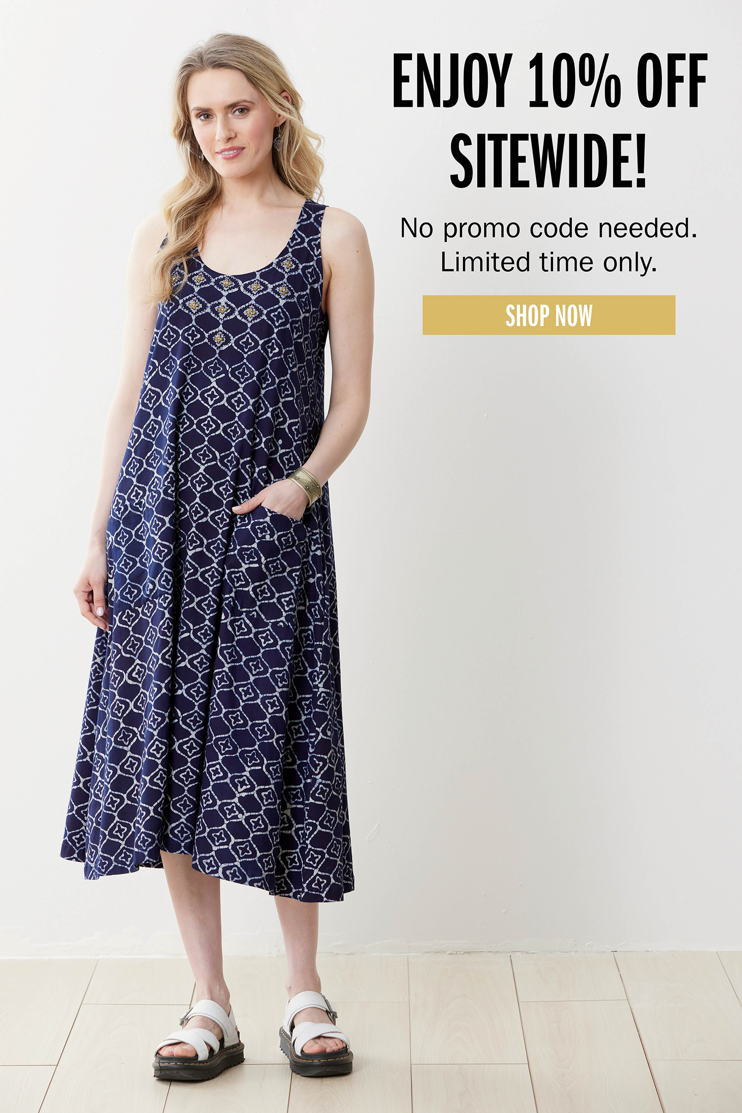 ENJOY 10% OFF SITEWIDE No promo code needed. Limited time only. SHOP NOW