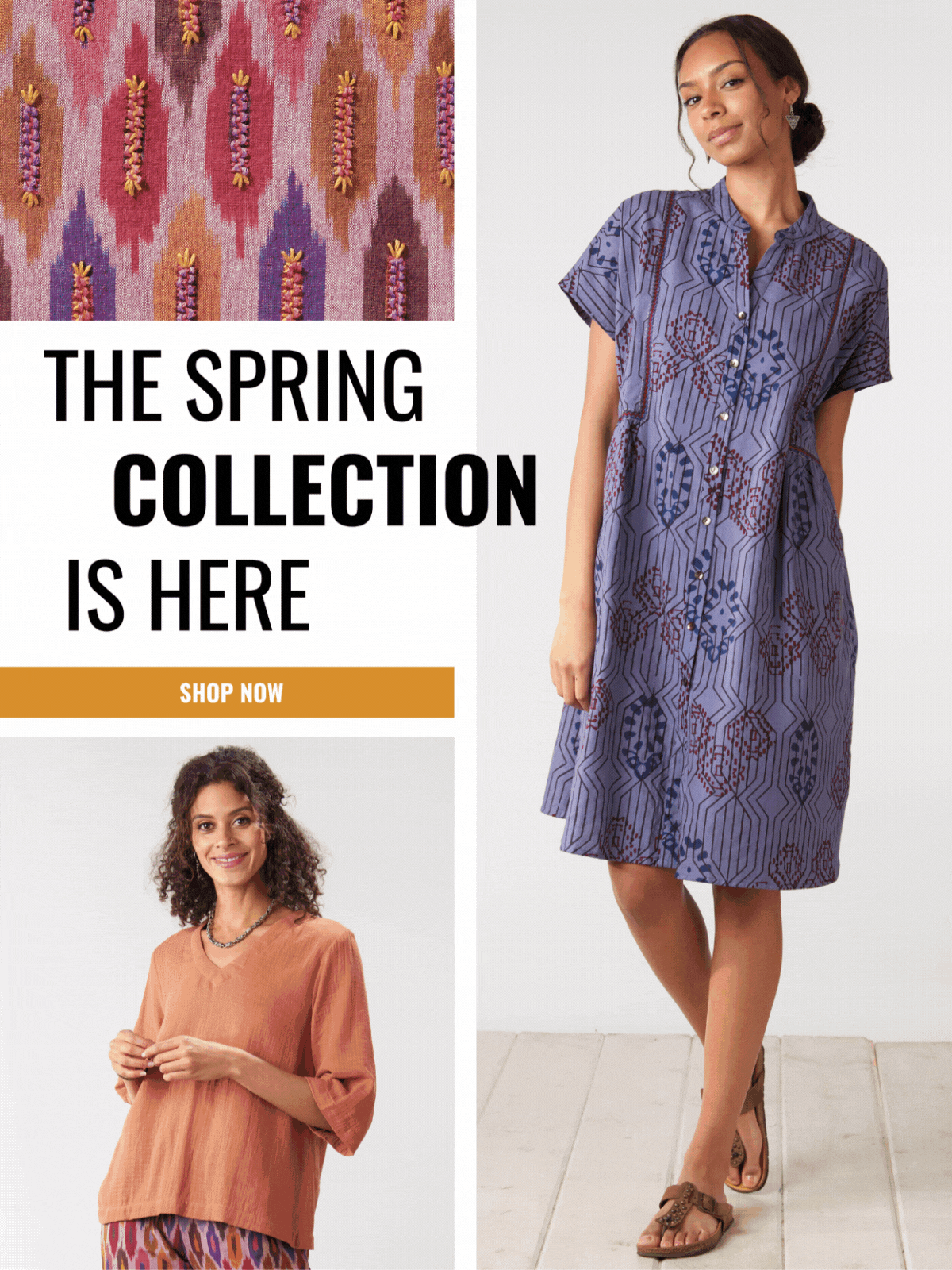 THE SPRING COLLECTION IS HERE SHOP NOW