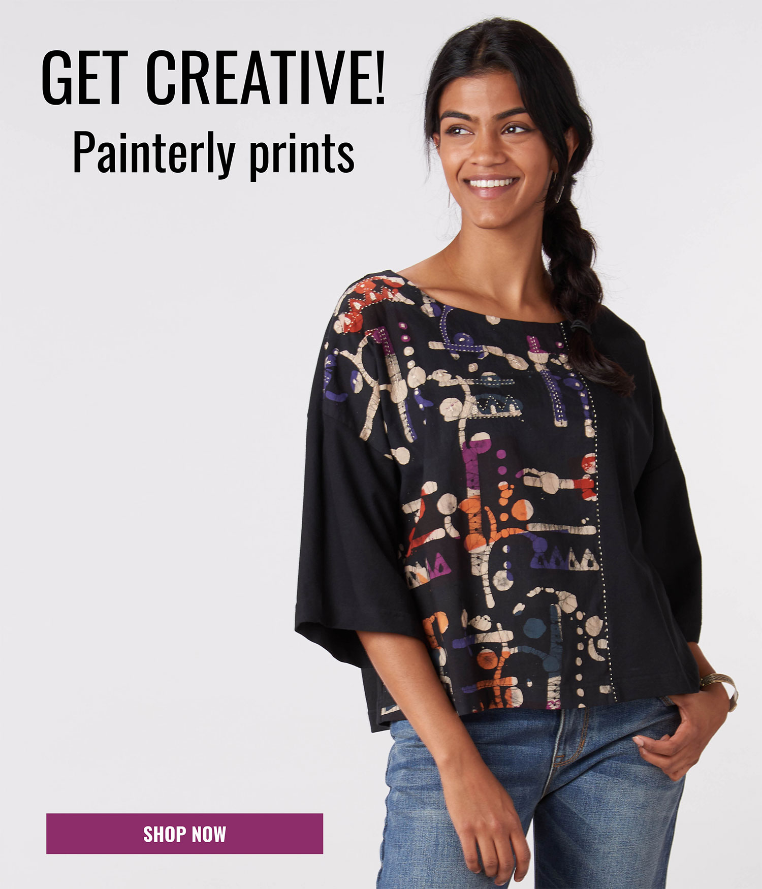 GET CREATIVE! Painterly prints SHOP NOW