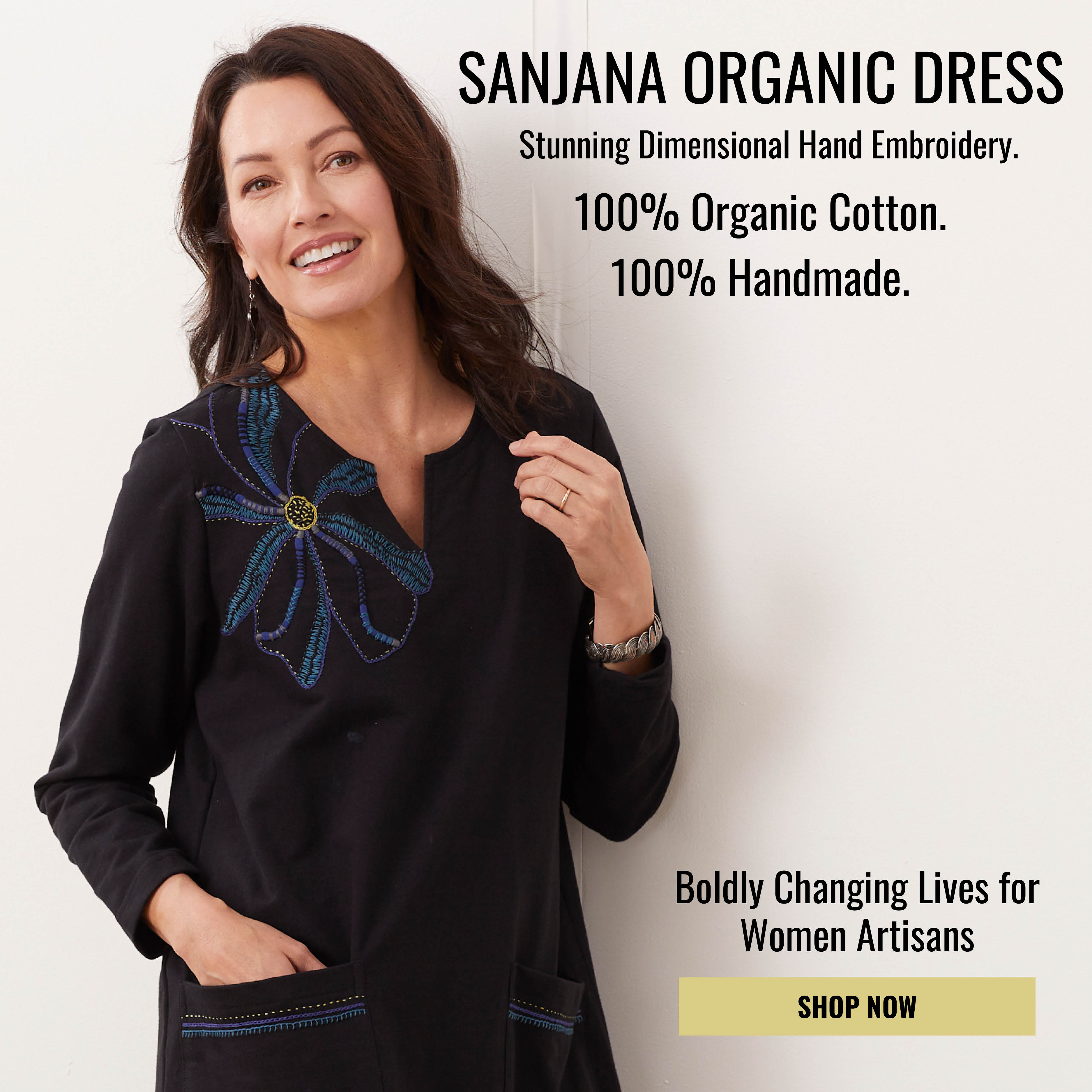 SANJANA ORGANIC DRESS. Stunning Dimensional Hand Embroidery. 100% Organic Cotton. 100% Handmade. Boldly Changing Lives for Women Artisans. SHOP NOW