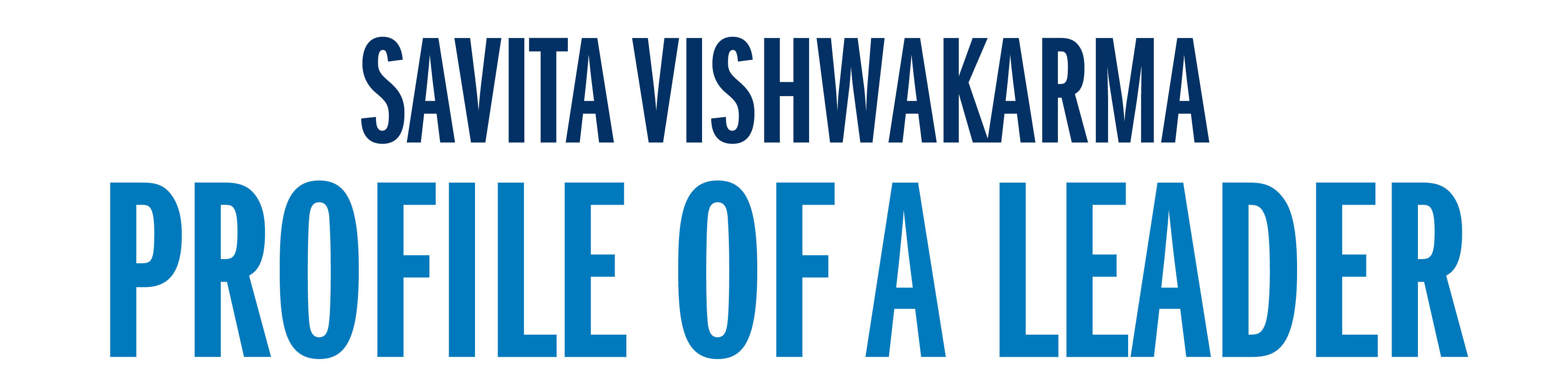 SAVITA VISHWAKARMA PROFILE OF A LEADER