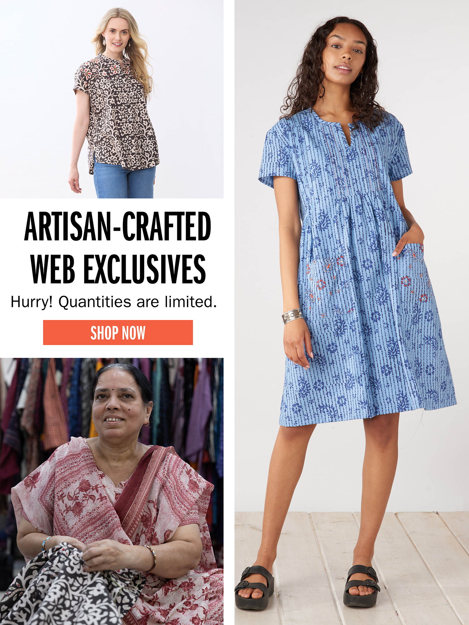 ARTISAN-CRAFTED WEB EXCLUSIVES Hurry! Quantities are limited. SHOP NOW