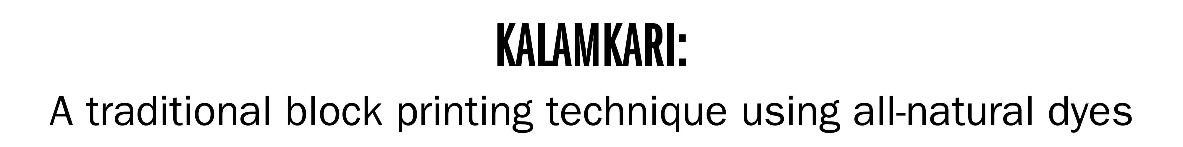 KALAMKARI: A traditional block printing technique using all-natural dyes