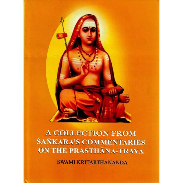 A Collection from Sankara's commentaries pm the Prasthana-Traya