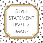 Style Statement Level 2: Image