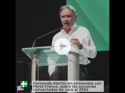 Fernando Martín en entrevista con Perla Franco, sobre las acciones concertadas de cara al 2024