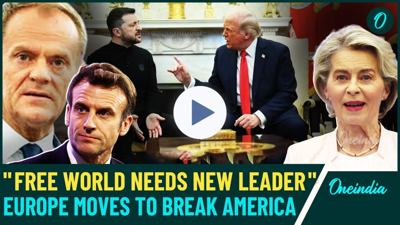 Europe Breaks Away from U.S After Trump-Zelensky Clash - EU Leaders Rally Behind Ukraine