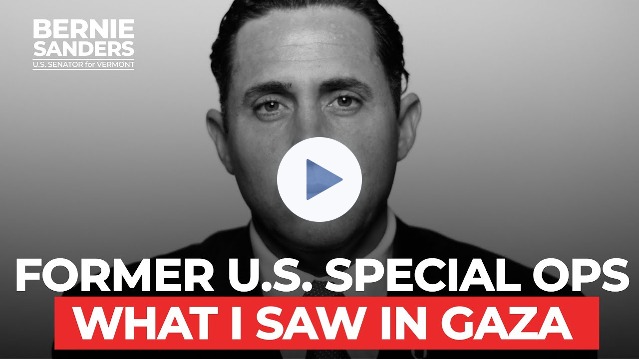 Former U.S. Special Ops: What I Saw in Gaza | Sen. Bernie Sanders