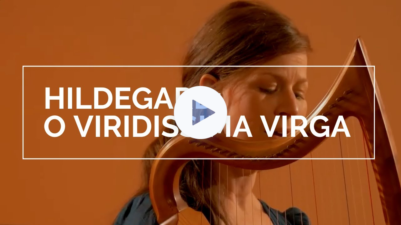Hildegard von Bingen: O viridissima virga