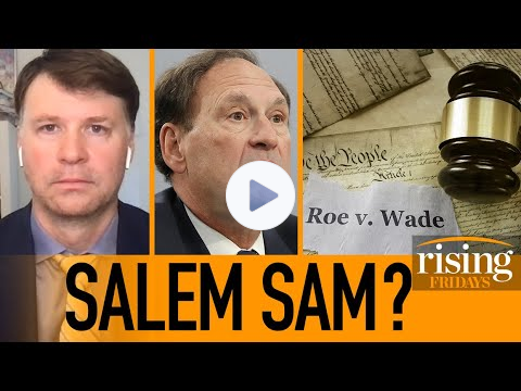 Sam Alito Leaned On WITCH TRIAL Advocates Who Endorsed Beating Women In Overturning Roe: Ryan Grim