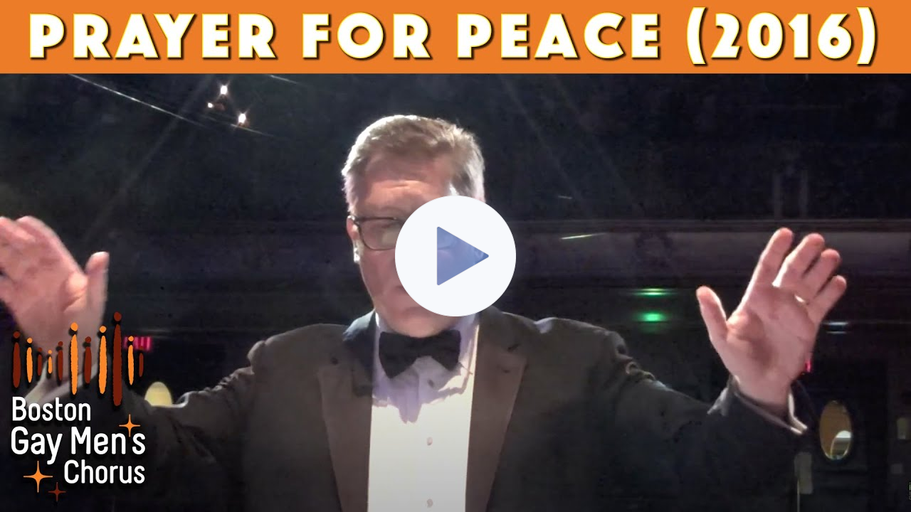 Prayer for Peace (2016) I Boston Gay Men's Chorus
