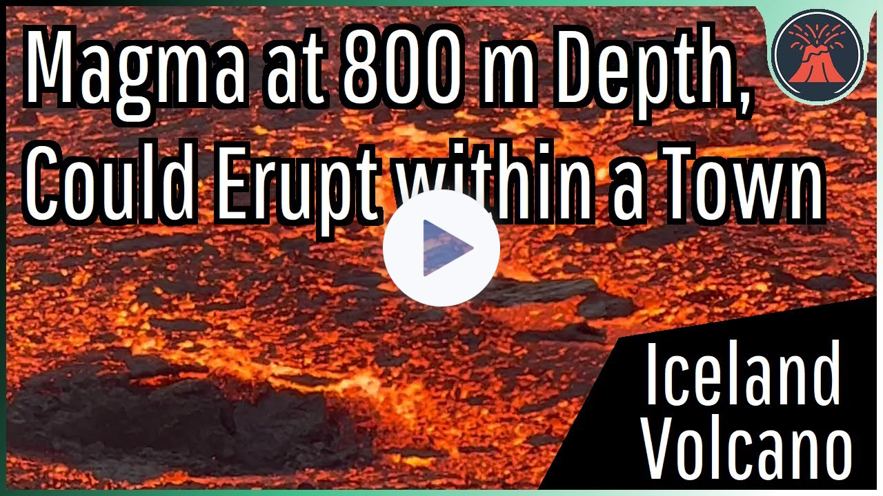 A Volcanic Eruption is Imminent in Iceland; Magma is Underneath a Town & at 800 m Depth