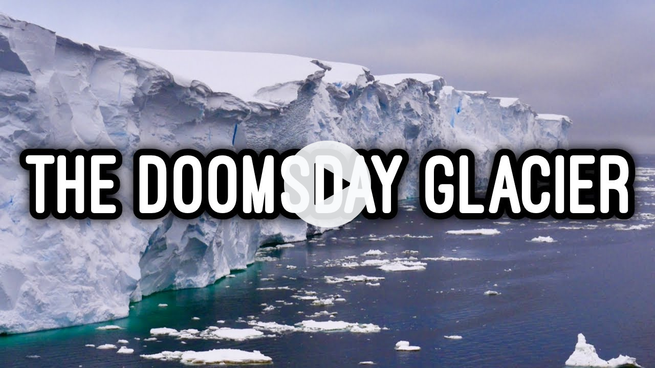 The Doomsday Glacier | Antarctica's Ticking Time Bomb
