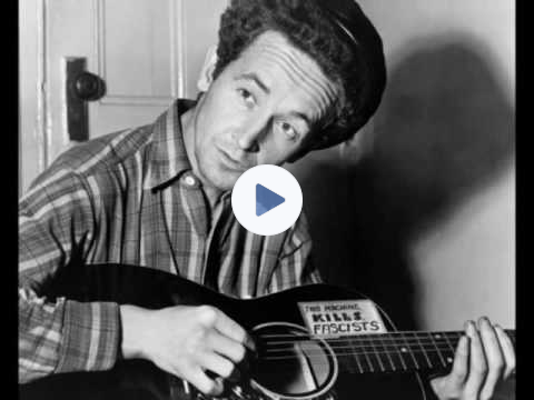 Woody Guthrie~ All You Fascists Bound To Lose