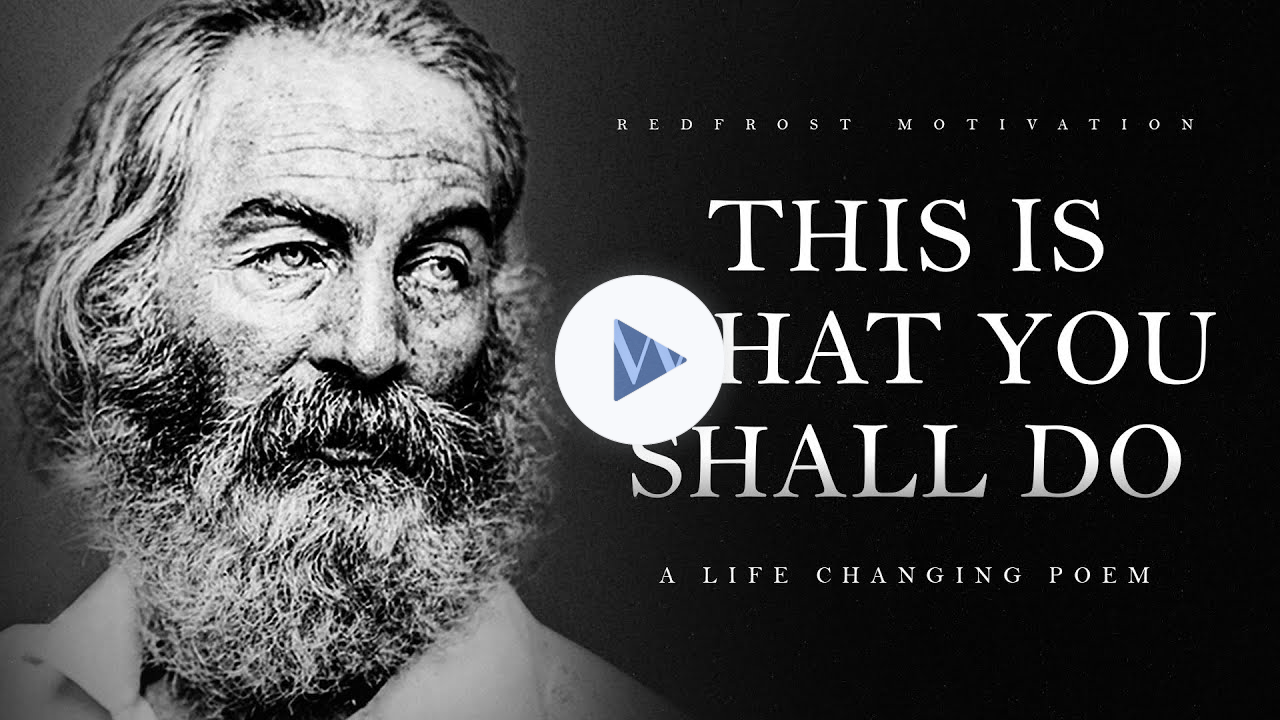 This Is What You Shall Do - Walt Whitman (Powerful Life Poetry)