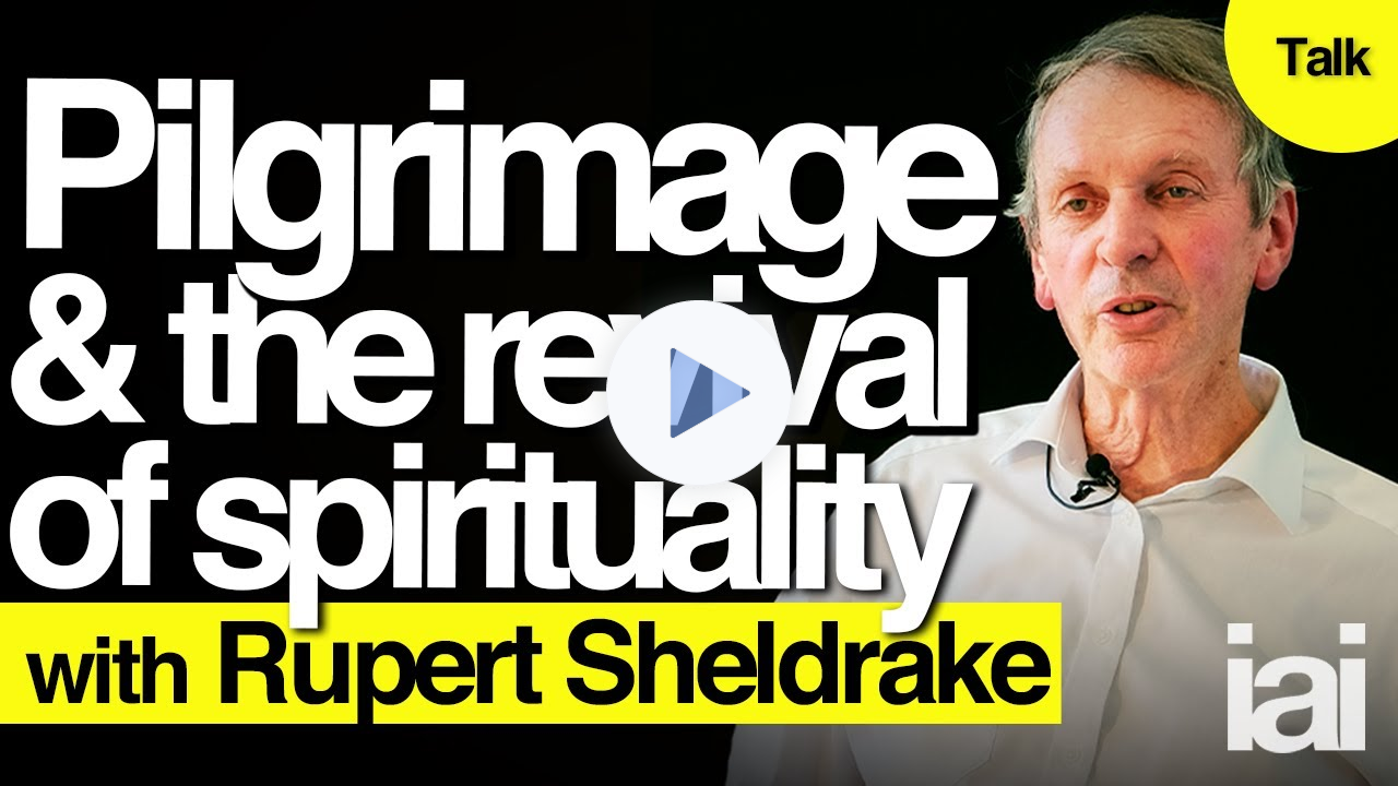 Pilgrimage and spiritual practice | Rupert Sheldrake