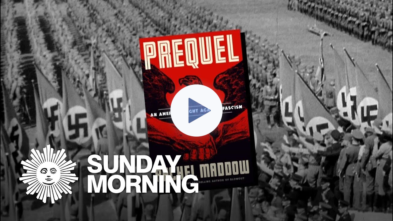 Rachel Maddow on "Prequel" and fascism in America
